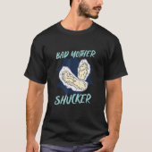 One Bad Mother Shucker Shell Seafood Oyster Tシャツ (正面)