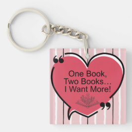 One Book, Two Books I Want More! Acrylic Keychain キーホルダー