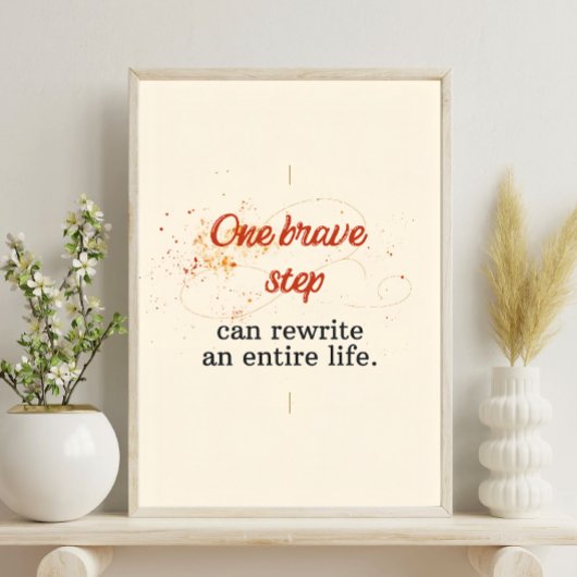 One Brave Step Can Rewrite an Entire Life ポスター