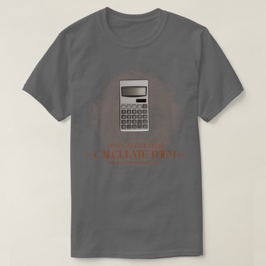 One Calculator to Calculate them All The Back to S Tシャツ (デザイン正面)
