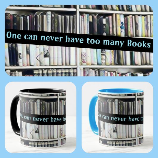 One Can Never Have too Many Books マグカップ