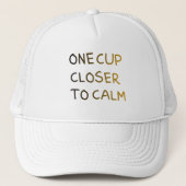 One Cup Closer to Calm キャップ (正面)