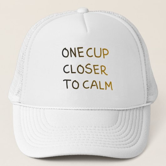 One Cup Closer to Calm キャップ (正面)