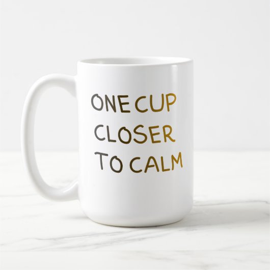 One Cup Closer to Calm コーヒーマグカップ (左)