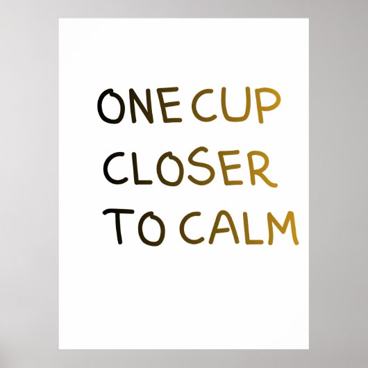One Cup Closer to Calm ポスター (正面)