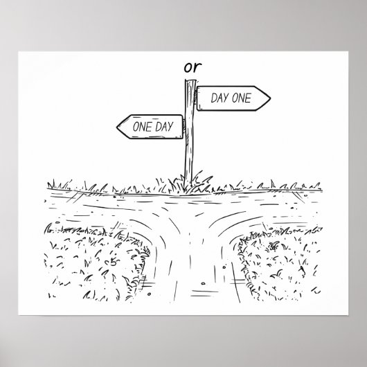 One DayまたはDay One – ポスタやる気を起こさせるー ポスター (正面)