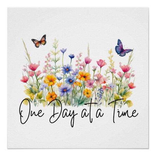One Day at a Time Inspirational Quote Wildflowers ポスター (正面)
