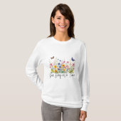 One Day at a Time Inspirational Quote Wildflowers Tシャツ (正面フル)