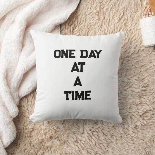 One Day At A Time  Motivational Throw Pillow  クッション (ブランケット)