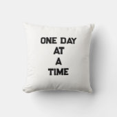 One Day At A Time  Motivational Throw Pillow  クッション (正面)