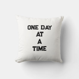 One Day At A Time  Motivational Throw Pillow  クッション
