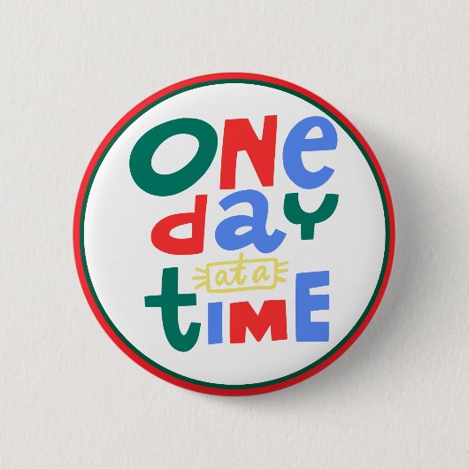 One Day at a Time Positive Affirmation 缶バッジ (正面)