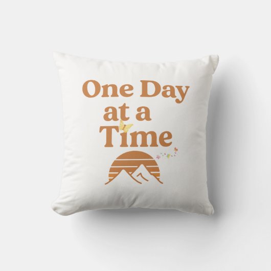 One Day at a Time Throw Pillow クッション (正面)