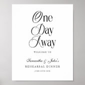 One Day Away Modern Rehearsal Dinner Welcome Sign ポスター (正面)
