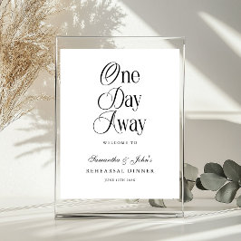 One Day Away Modern Rehearsal Dinner Welcome Sign ポスター