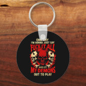 One Day I'm Gonna Just Say And Let My Demons Out T キーホルダー (正面)