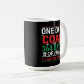 One Day of Coal vs 364 Days of Fun コーヒーマグカップ (正面右)