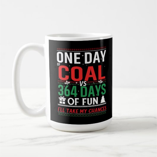 One Day of Coal vs 364 Days of Fun コーヒーマグカップ (左)