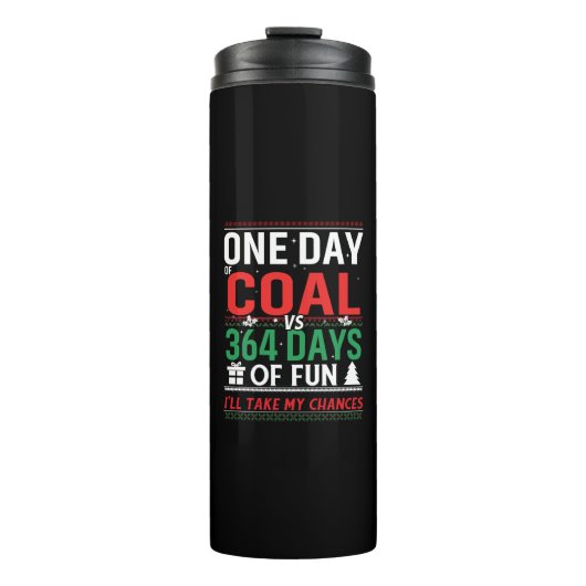 One Day of Coal vs 364 Days of Fun タンブラー (正面)