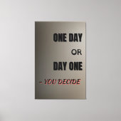 One Day or Day One, Motivational Poster, Wall Art  キャンバスプリント (正面)