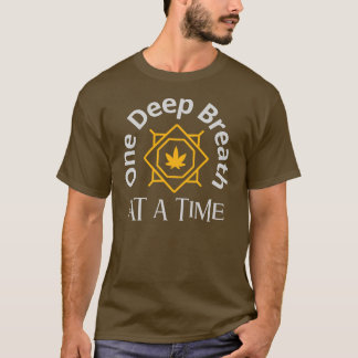 One Deep Breath at a Time Tシャツ