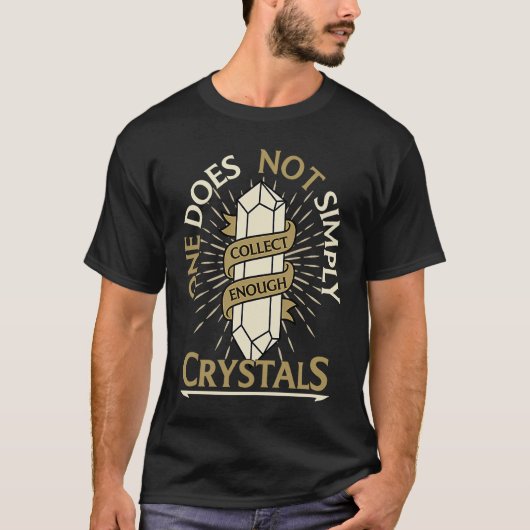 One Does Not Simply Collect Enough Crystals Chakra Tシャツ (正面)