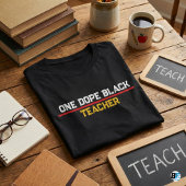 One Dope Black Teacher African American Educator Tシャツ