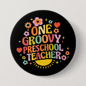 One groovy preschool teacher 缶バッジ (正面)