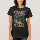 One Happy Mama Camper First Birthday Camping Bear Tシャツ (正面)