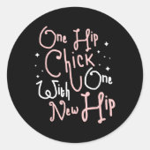 One Hip Chick With One New Hip Hip Replacement Sur ラウンドシール (正面)