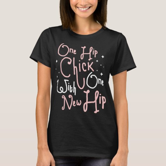 One Hip Chick With One New Hip Hip Replacement Sur Tシャツ (正面)