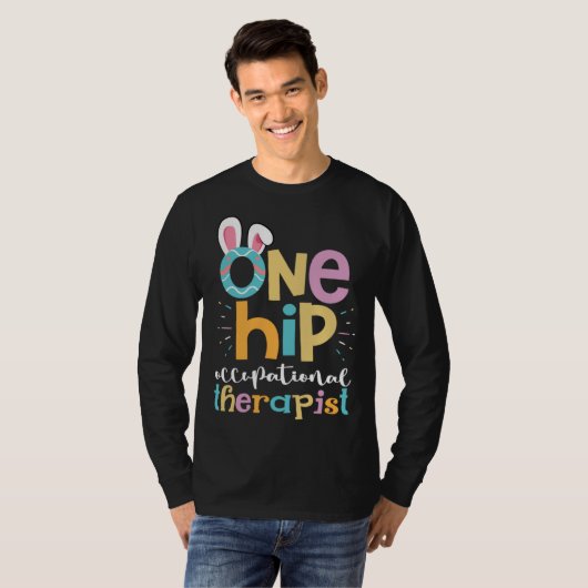 One Hip Occupational Therapist Easter Bunny Eggs O Tシャツ (正面フル)