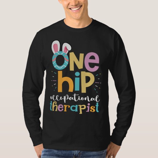One Hip Occupational Therapist Easter Bunny Eggs O Tシャツ (正面)