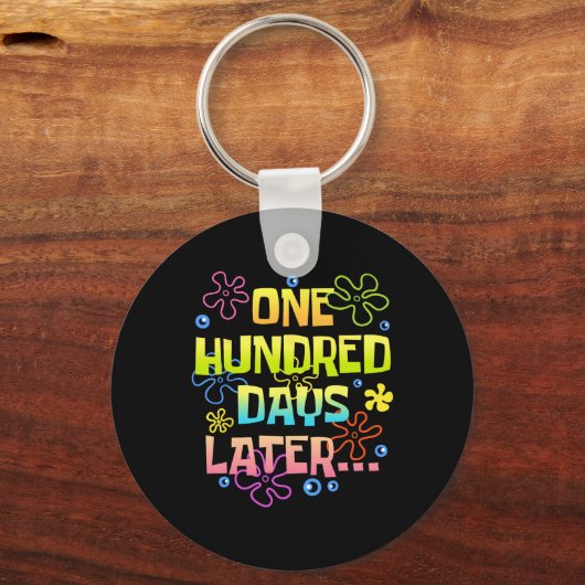 One Hundred Days Later Funny 100 Days Of School Te キーホルダー (正面)