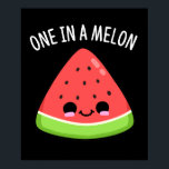 One In A Melon Funny Watermelon Pun Dark BG ポスター<br><div class="desc">One In A Melon Funny Watermelon Pun features a slice of watermelon with a cute smile. Funny Pun gift for family and friends who love to make one in a million watermelon puns.</div>