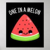One In A Melon Funny Watermelon Pun Dark BG ポスター (正面)