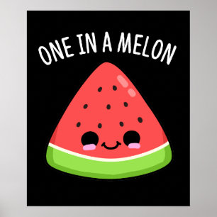 One In A Melon Funny Watermelon Pun Dark BG ポスター