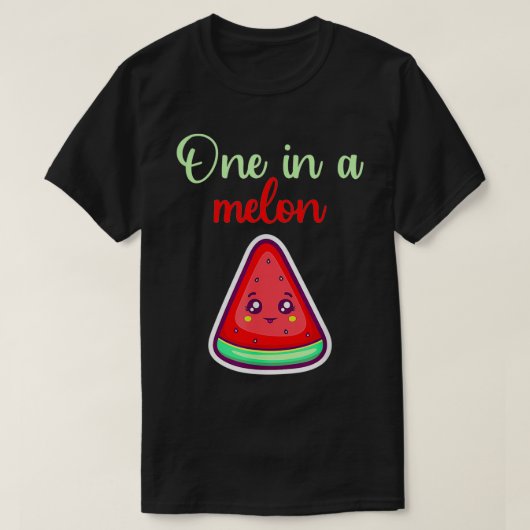 One In A Melon Funny Watermelon Summer Fruit Melon Tシャツ (デザイン正面)