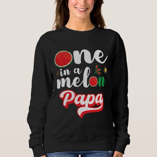 One In A Melon Papa Watermelon Family Matching スウェットシャツ (正面)