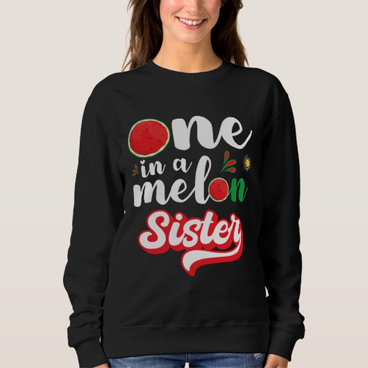 One In A Melon Sister Watermelon Family Matching スウェットシャツ (正面)