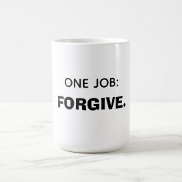 One job: Forgive コーヒーマグカップ