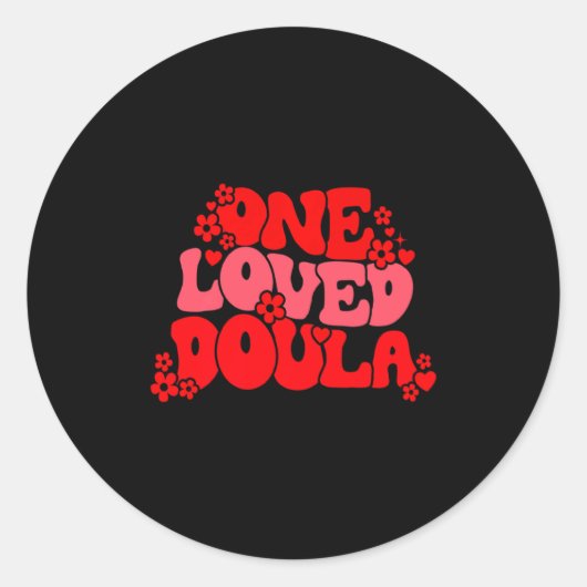 One Loved Doula Happy Valentines Day Doula Midwife ラウンドシール (正面)