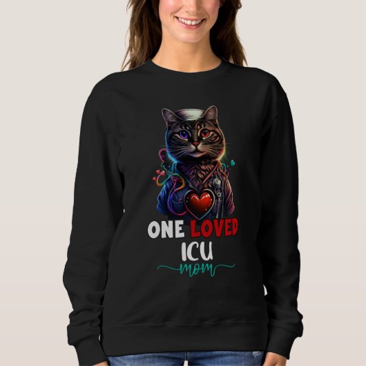 One Loved Intensive Care Unit ICU Mom Cat Cute Mot スウェットシャツ (正面)