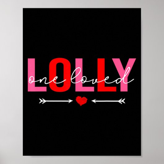 One Loved Lolly Valentines Day Family Matching Va  ポスター (正面)