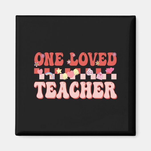 One Loved Teacher Happy Valentines Day Retro Groov マグネット (正面)