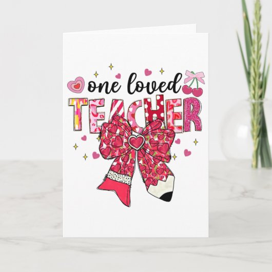 One Loved Teacher Teacher Valentine Pencil Bow  カード (正面)