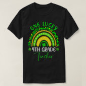 One Lucky 4th Grade Teacher Rainbow St Patricku201 Tシャツ (デザイン正面)