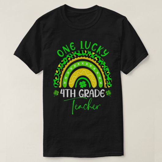 One Lucky 4th Grade Teacher Rainbow St Patricku201 Tシャツ (デザイン正面)