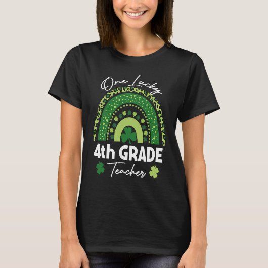 One Lucky 4th Grade Teacher St Patrick's Day  Wome Tシャツ (正面)