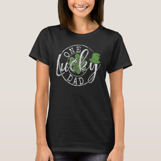 One Lucky Dad Funny Father Irish Clovers St Patric Tシャツ (正面)